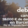 Foto de debify cancela 55.000 € en deudas en Barcelona